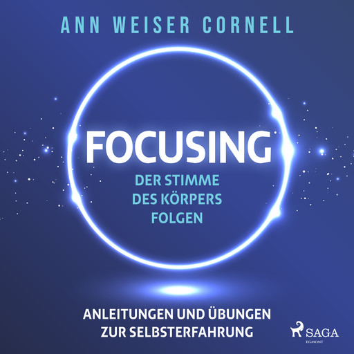 Focusing: Der Stimme des Körpers folgen, Ann Weiser Cornell