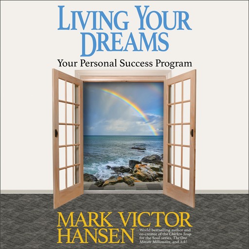 Living Your Dreams, Mark Hansen