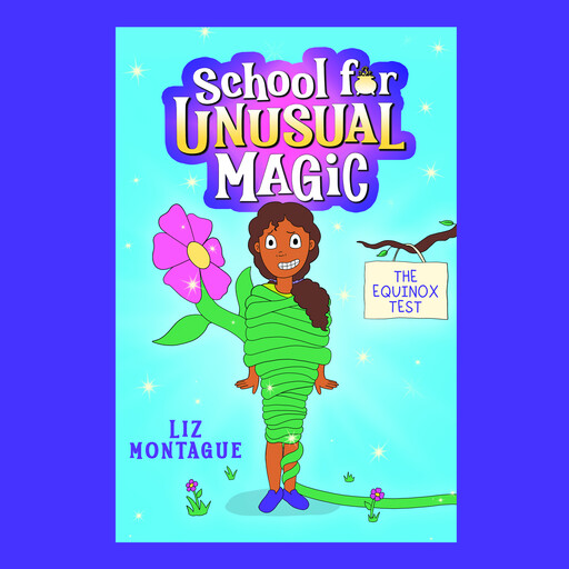 The Equinox Test (School for Unusual Magic #1), Liz Montague