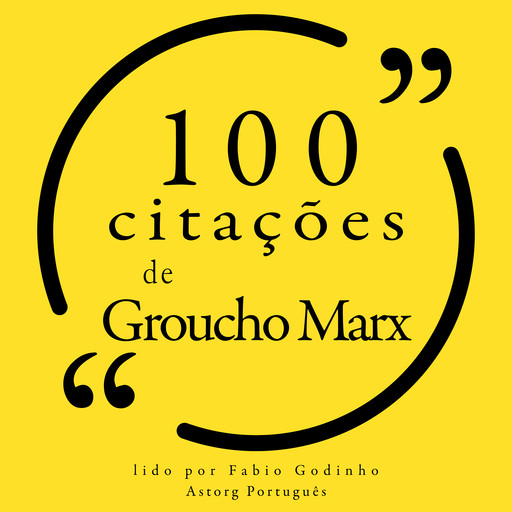 100 citações de Groucho Marx, Groucho Marx