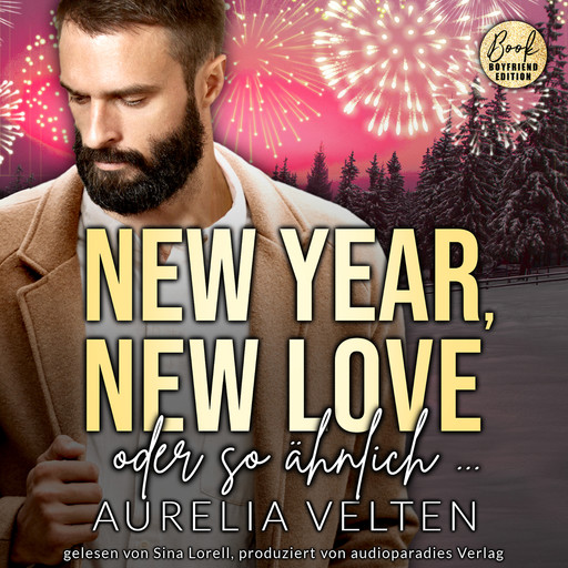 New Year, New Love oder so ähnlich ... - Boston In Love, Band 2 (ungekürzt), Aurelia Velten