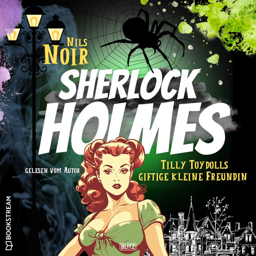 Tilly Toydolls giftige kleine Freundin - Nils Noirs Sherlock Holmes, Folge 4 (Ungekürzt), Nils Noir