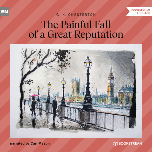The Painful Fall of a Great Reputation (Unabridged), G.K.Chesterton