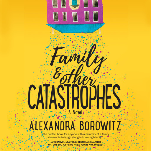 Family and Other Catastrophes, Alexandra, Borowitz