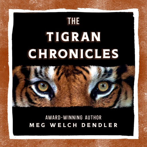 The Tigran Chronicles, Meg Dendler