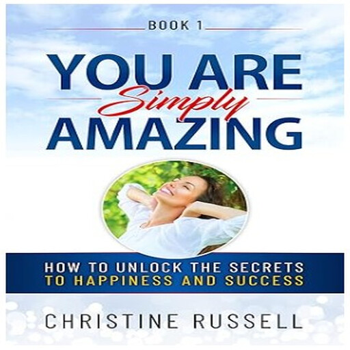 You Are Simply Amazing, Christine Russell