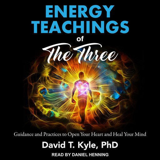 Energy Teachings of The Three, David Kyle
