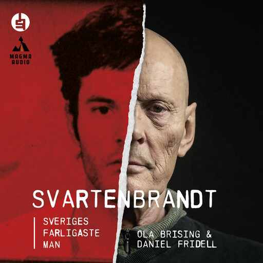 Svartenbrandt : Sveriges farligaste man, Ola Brising, Daniel Fridell