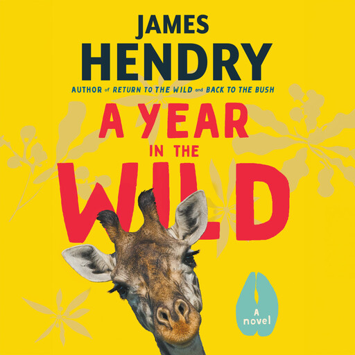 A Year in the Wild, James Hendry
