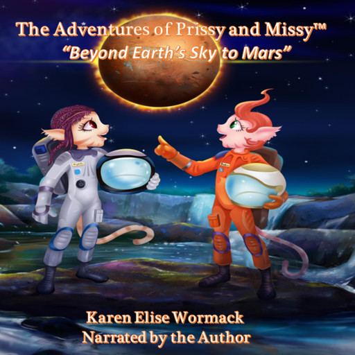 The Adventures of Prissy and Missy™, Karen Elise Wormack