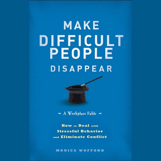 Make Difficult People Disappear, Monica Wofford