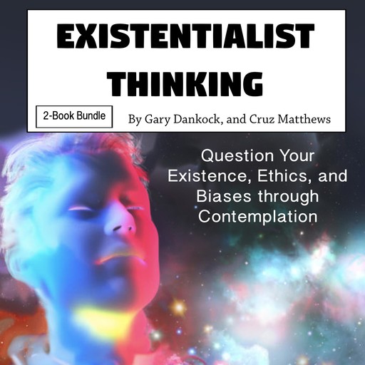 Existentialist Thinking, Cruz Matthews, Gary Dankock