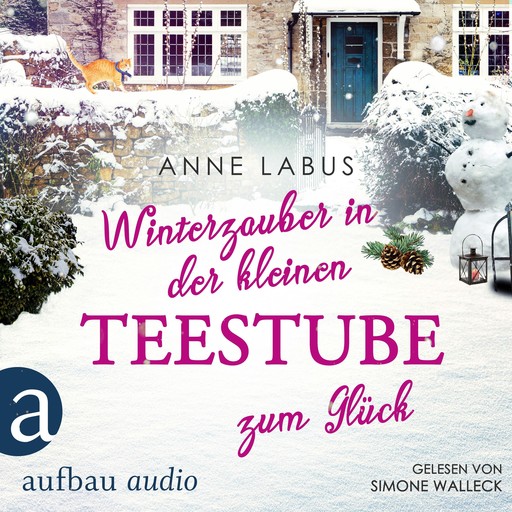 Winterzauber in der kleinen Teestube zum Glück - Kleeblatt-Träume, Band 5 (Ungekürzt), Anne Labus