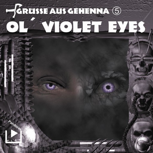Grüsse aus Gehenna - Teil 5: Ol' Violet Eyes, Dane Rahlmeyer