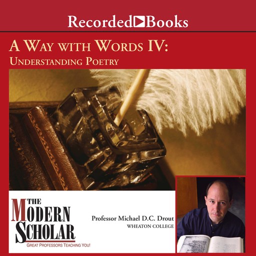 The Modern Scholar: A Way with Words IV, Michael Drout