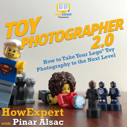 Toy Photographer 2.0, HowExpert, Pinar Alsac
