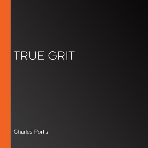 True Grit, Charles Portis