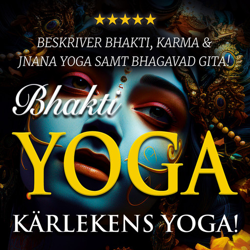 Bhakti yoga – Kärlekens yoga, Shreyananda Natha