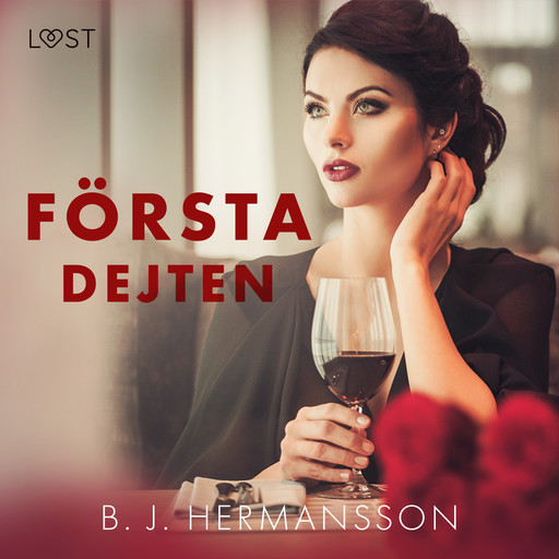 Första dejten - erotisk romance, B.J. Hermansson