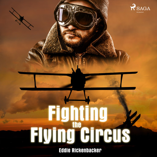 Fighting the Flying Circus, Eddie Rickenbacker