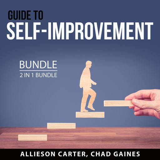 Guide to Self-Improvement Bundle, 2 in 1 Bundle, Allieson Carter, Chad Gaines