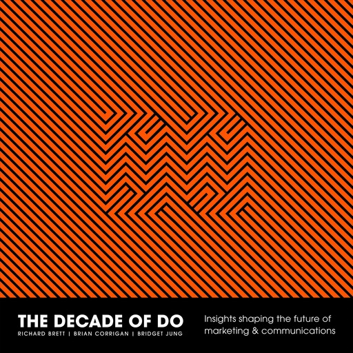 The Decade Of Do, Brian Corrigan, Richard Brett, Bridget Jung