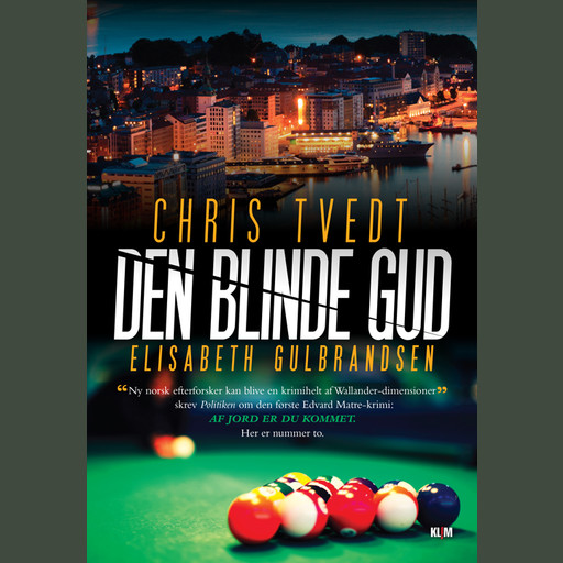 Den blinde gud, Chris Tvedt, Elisabeth Gulbrandsen