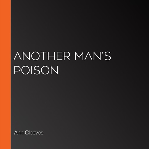 Another Man's Poison, Ann Cleeves