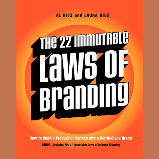 22 Immutable Laws of Branding, Al Ries, Laura Ries