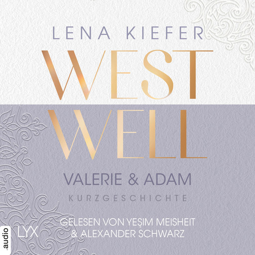 Westwell - Valerie & Adam - Westwell-Reihe - Kurzgeschichte (Ungekürzt), Lena Kiefer