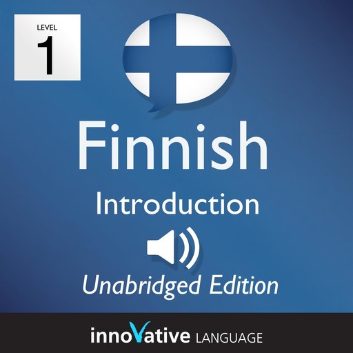 Learn Finnish - Level 1: Introduction to Finnish, Innovative Language Learning