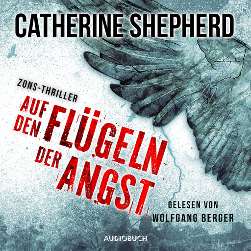 Auf den Flügeln der Angst (Zons-Thriller 4), Catherine Shepherd