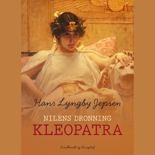 Nilens dronning: Kleopatra, Hans Lyngby Jepsen