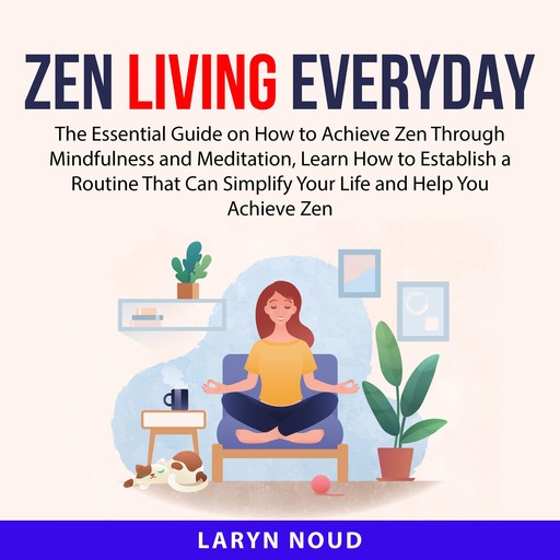 Zen Living Everyday, Laryn Noud