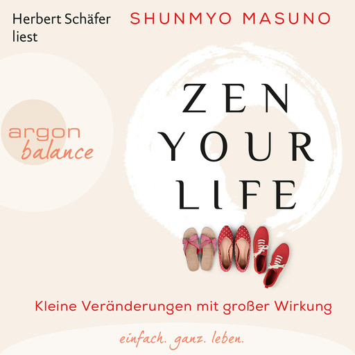 Zen Your Life - Kleine Veränderungen mit großer Wirkung (Ungekürzte Lesung), Shunmyo Masuno