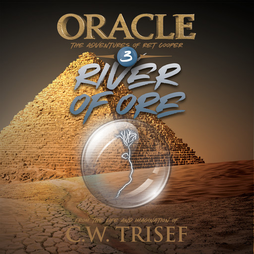 Oracle - River of Ore (Vol. 3), C.W.Trisef