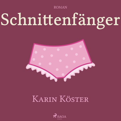 Schnittenfänger (Ungekürzt), Karin Köster
