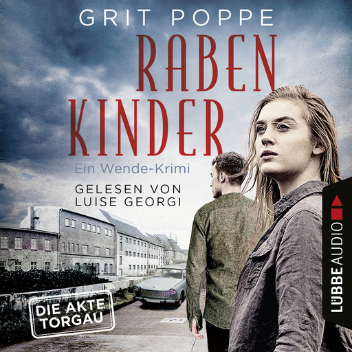 Rabenkinder - Ein Wende-Krimi (Ungekürzt), Grit Poppe