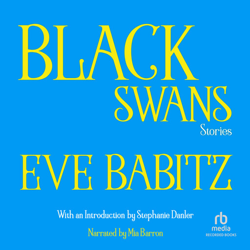Black Swans, Stephanie Danler, Eve Babitz