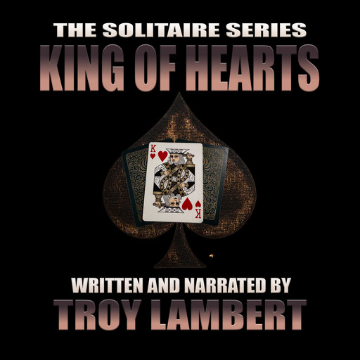 The King of Hearts, Troy Lambert