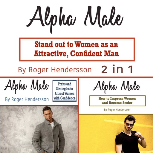 Alpha Male, Roger Hendersson