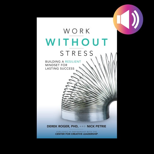 Work without Stress, Nick Petrie, Derek Roger
