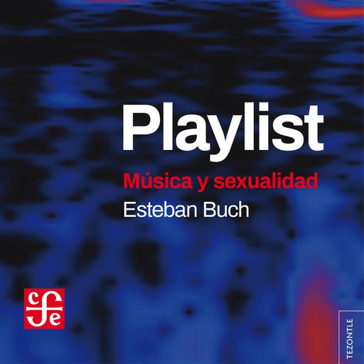 Playlist - Música y sexualidad (Completo), Esteban Buch