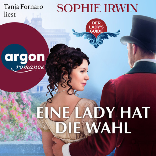 Eine Lady hat die Wahl - Der Lady's Guide, Band 2 (Ungekürzte Lesung), Sophie Irwin