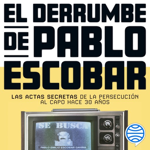 El derrumbe de Pablo Escobar, Óscar Naranjo