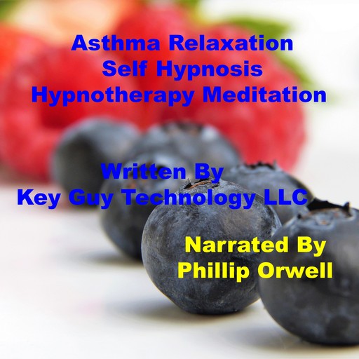 Asthma Relaxation Self Hypnosis Hypnotherapy Meditation, Key Guy Technology LLC