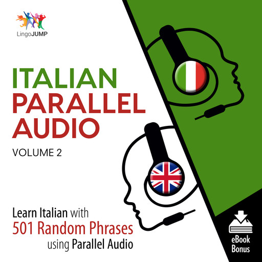 Italian Parallel Audio - Learn Italian with 501 Random Phrases using Parallel Audio - Volume 2, Lingo Jump