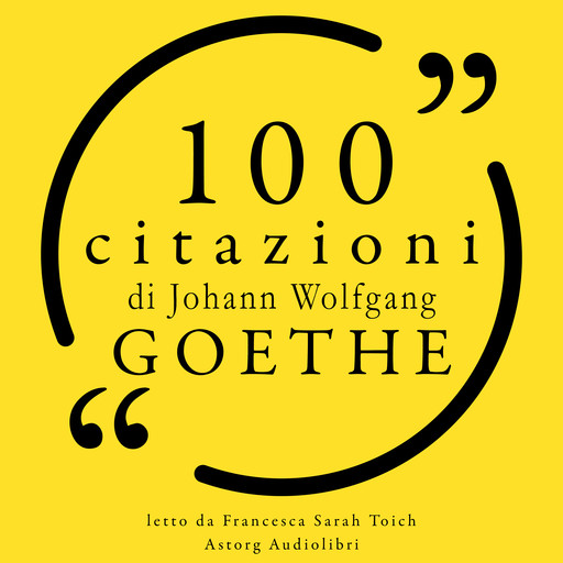 100 citazioni di Johann Wolfgang Goethe, J. Wolfgang Goethe