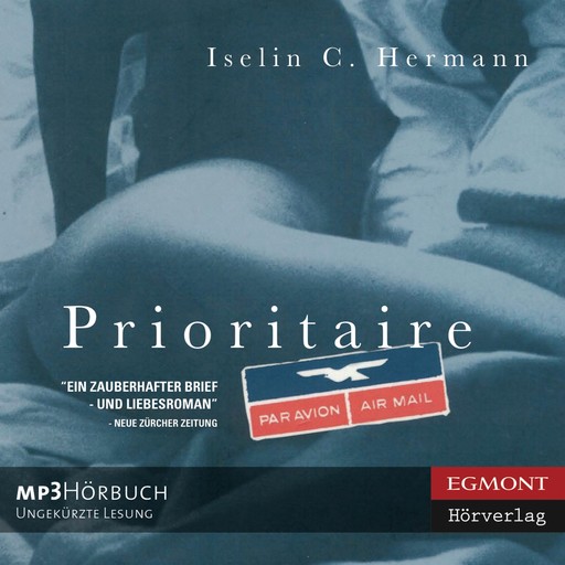 Prioritaire – Liebe Delphine … Liebe Jean Luc, Iselin C. Hermann