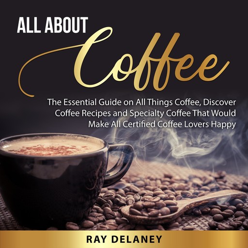 All About Coffee, Ray Delaney